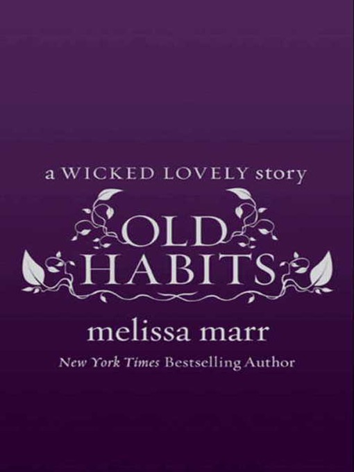 Title details for Old Habits by Melissa Marr - Available